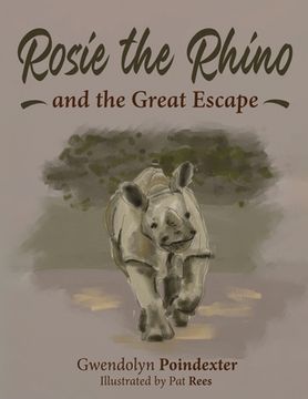 portada Rosie the Rhino and the Great Escape (en Inglés)