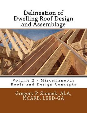 portada Delineation of Dwelling Roof Design and Assemblage: Miscellaneous Roofs and Design Concepts (en Inglés)