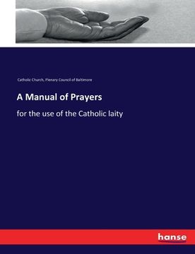 portada A Manual of Prayers: for the use of the Catholic laity (en Inglés)