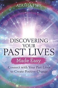 portada Discovering Your Past Lives Made Easy: Connect With Your Past Lives to Create Positive Change 