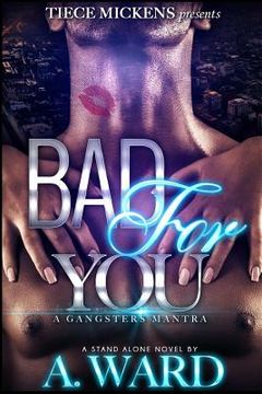 portada Bad For You: A Gangster's Mantra (en Inglés)