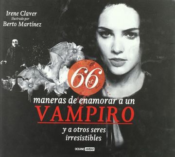 portada 66 Maneras de Enamorar a un Vampiro y a Otros Seres Irresistibles