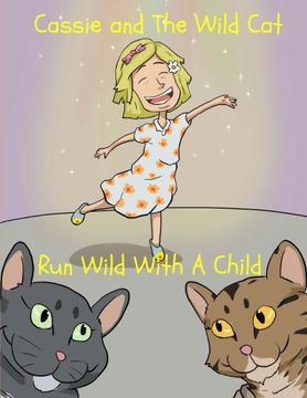 portada Cassie and The Wild Cat: Run Wild With A Child