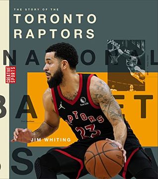 portada The Story of the Toronto Raptors (Creative Sports: A History of Hoops) 