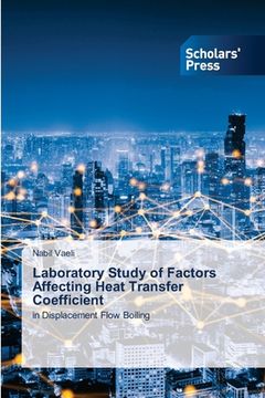 portada Laboratory Study of Factors Affecting Heat Transfer Coefficient (en Inglés)