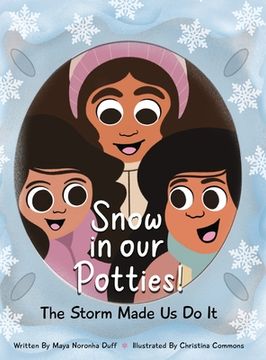 portada Snow in our Potties! (The Storm Made Us Do It) (en Inglés)
