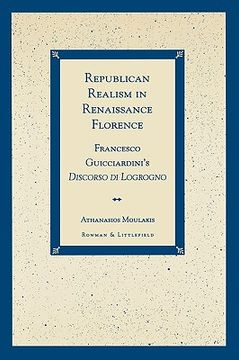 portada republican realism in renaissance florence: francesco guicciardini's discorso di logrogno (en Inglés)