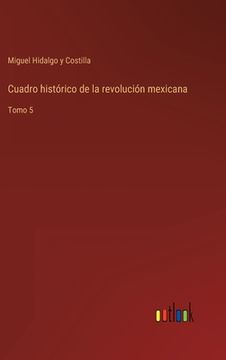 portada Cuadro histórico de la revolución mexicana: Tomo 5