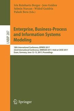 portada Enterprise, Business-Process and Information Systems Modeling: 18th International Conference, Bpmds 2017, 22nd International Conference, Emmsad 2017, (en Inglés)