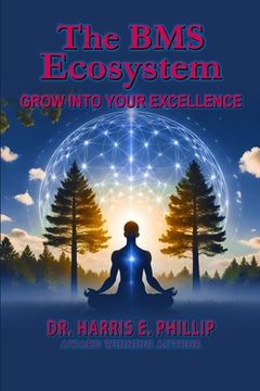 portada The BMS Ecosystem: Grow Into Your Excellence (en Inglés)