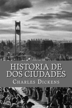 portada Historia de dos Ciudades (Spanish Edition) (in Spanish)