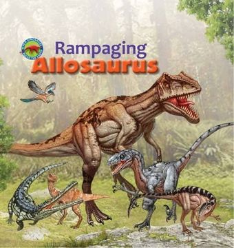 portada Rampaging Allosaurus (When Dinosaurs Ruled the Earth)