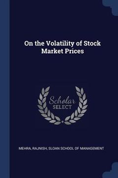 portada On the Volatility of Stock Market Prices (in English)