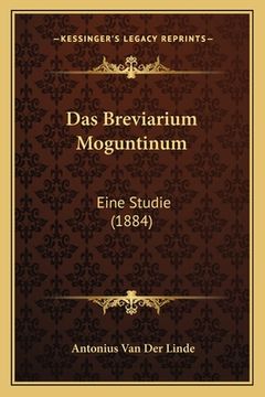 portada Das Breviarium Moguntinum: Eine Studie (1884) (in German)