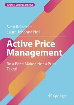 portada Active Price Management: Be a Price Maker, not a Price Taker! (in English)