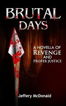 portada Brutal Days: A Novella of revenge and proper justice (in English)