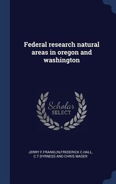 portada Federal research natural areas in oregon and washington (en Inglés)