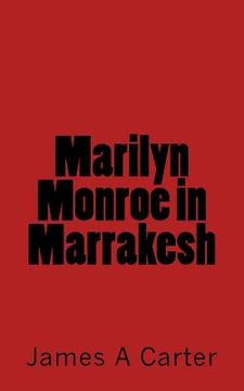 portada Marilyn Monroe in Marrakesh