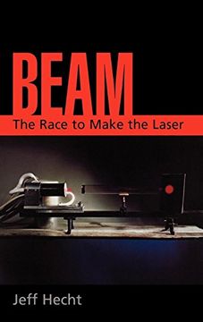 portada Beam: The Race to Make the Laser (in English)