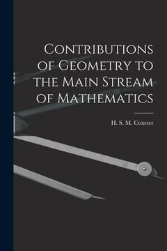 portada Contributions of Geometry to the Main Stream of Mathematics (en Inglés)