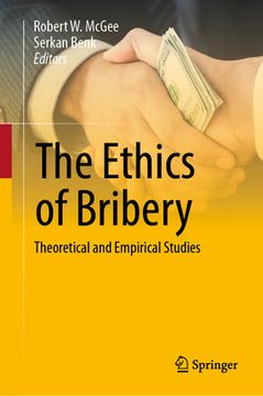 portada The Ethics of Bribery: Theoretical and Empirical Studies (en Inglés)