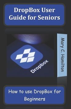portada DropBox User Guide for Seniors: How to use DropBox for Beginners