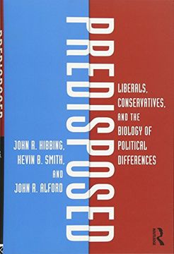 portada Predisposed: Liberals, Conservatives, and the Biology of Political Differences