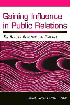 portada gaining influence in public relations: the role of resistance in practice (en Inglés)