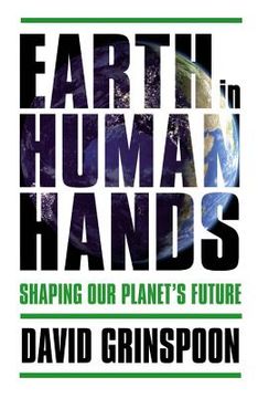 portada Earth in Human Hands: Shaping our Planet's Future (in English)
