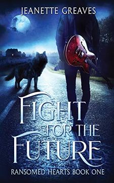 portada Fight for the Future: Ransomed Hearts, Part one (en Inglés)
