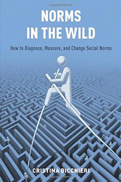 portada Norms in the Wild: How to Diagnose, Measure, and Change Social Norms 