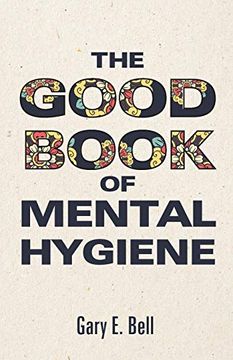 portada The Good Book of Mental Hygiene (en Inglés)