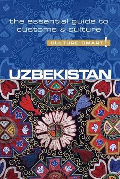 portada Uzbekistan - Culture Smart! The Essential Guide to Customs & Culture
