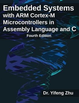 portada Embedded Systems With arm Cortex-M Microcontrollers in Assembly Language and c: Fourth Edition (en Inglés)