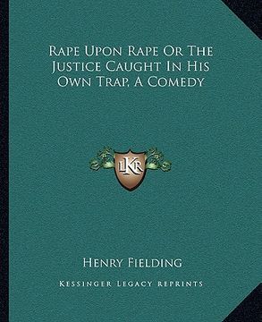 portada rape upon rape or the justice caught in his own trap, a comedy