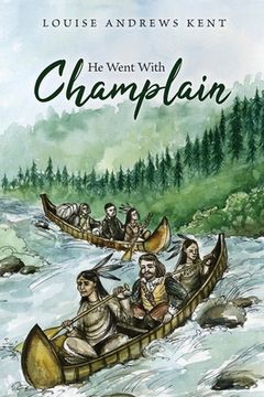 portada He Went With Champlain (en Inglés)