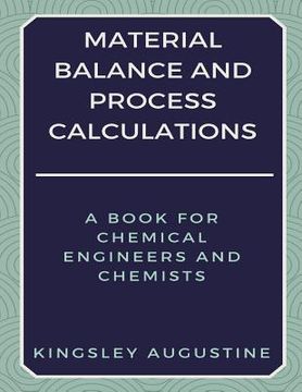 portada Material Balance and Process Calculations: A Book for Chemical Engineers and Chemists (en Inglés)