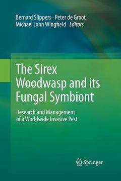 portada The Sirex Woodwasp and Its Fungal Symbiont:: Research and Management of a Worldwide Invasive Pest