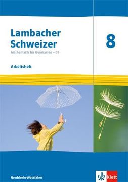 portada Lambacher Schweizer Mathematik 8 - g9. Ausgabe Nordrhein-Westfalen Arbeitsheft Plus Lösungsheft Klasse 8 (en Alemán)