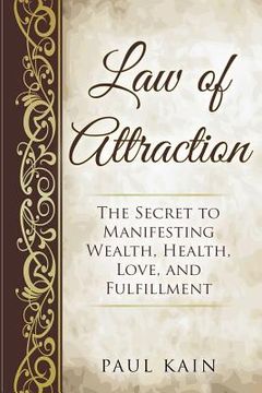 portada Law of Attraction: The Secret to Manifesting Wealth, Health, Love, and Fulfillment (en Inglés)