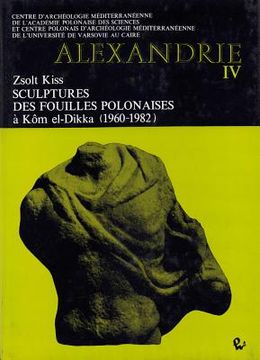 portada Sculptures Des Fouilles Polonaises a Kom El-Dikka (1960-1982) (en Francés)