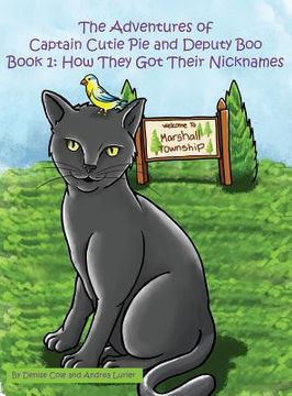 portada The Adventures of Captain Cutie Pie and Deputy Boo: Book 1: How They Got Their Nicknames (en Inglés)