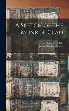 portada A Sketch of the Munroe Clan (en Inglés)