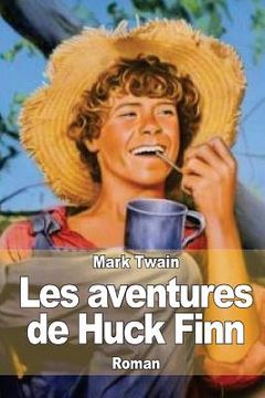 portada Les aventures de Huck Finn: L'ami de Tom Sawyer (in French)