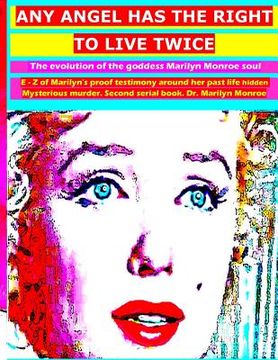 portada Any angel has the right to live twice: The evolution of Marilyn Monroe soul. 2 serial book. (en Inglés)