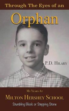 portada Through the Eyes of an Orphan: My Years at Milton Hershey School: Stumbling Block or Stepping Stone (in English)