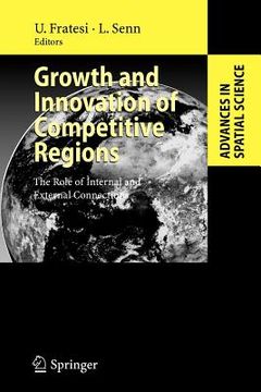 portada growth and innovation of competitive regions: the role of internal and external connections (en Inglés)