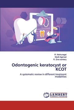portada Odontogenic keratocyst or KCOT (in English)
