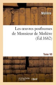 portada Les oeuvres posthumes de Monsieur de Molière. T. VII. [-VIII] (Littérature)