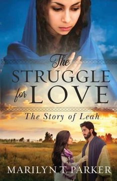 portada The Struggle for Love: The Story of Leah: The Story of Leah: The Story of Leah: The Story of Leah: (en Inglés)